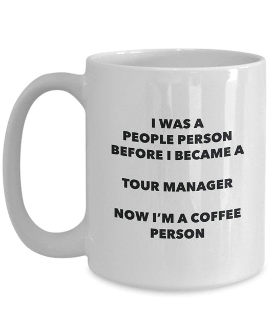 Tour Manager Kaffee Person Tasse – Funny Tee Kakao-Tasse – Geburtstag Weihnachten Kaffee Lover Cute Gag Geschenke Idee