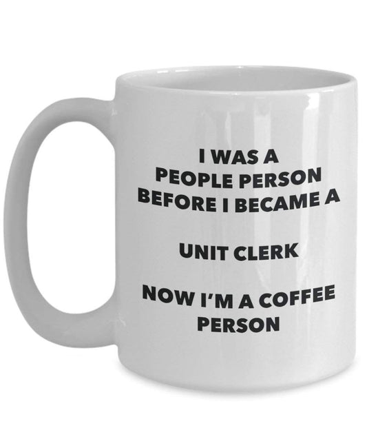 Unit Clerk Coffee Person Mug - Funny Tea Cocoa Cup - Birthday Christmas Coffee Lover Cute Gag Gifts Idea