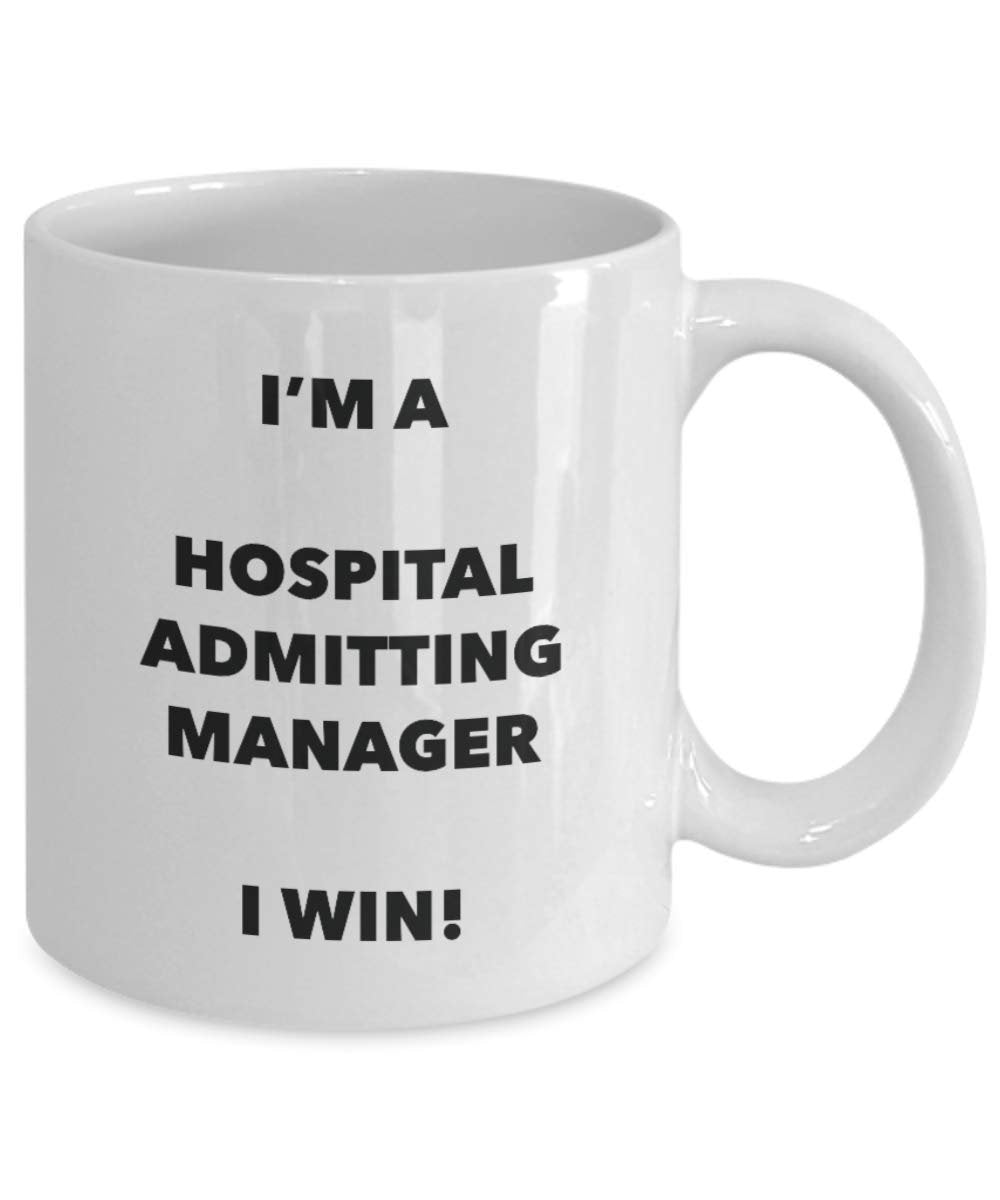 I'm a Hospital Admitting Manager Mug I win - Funny Coffee Cup - Birthday Christmas Gifts Idea