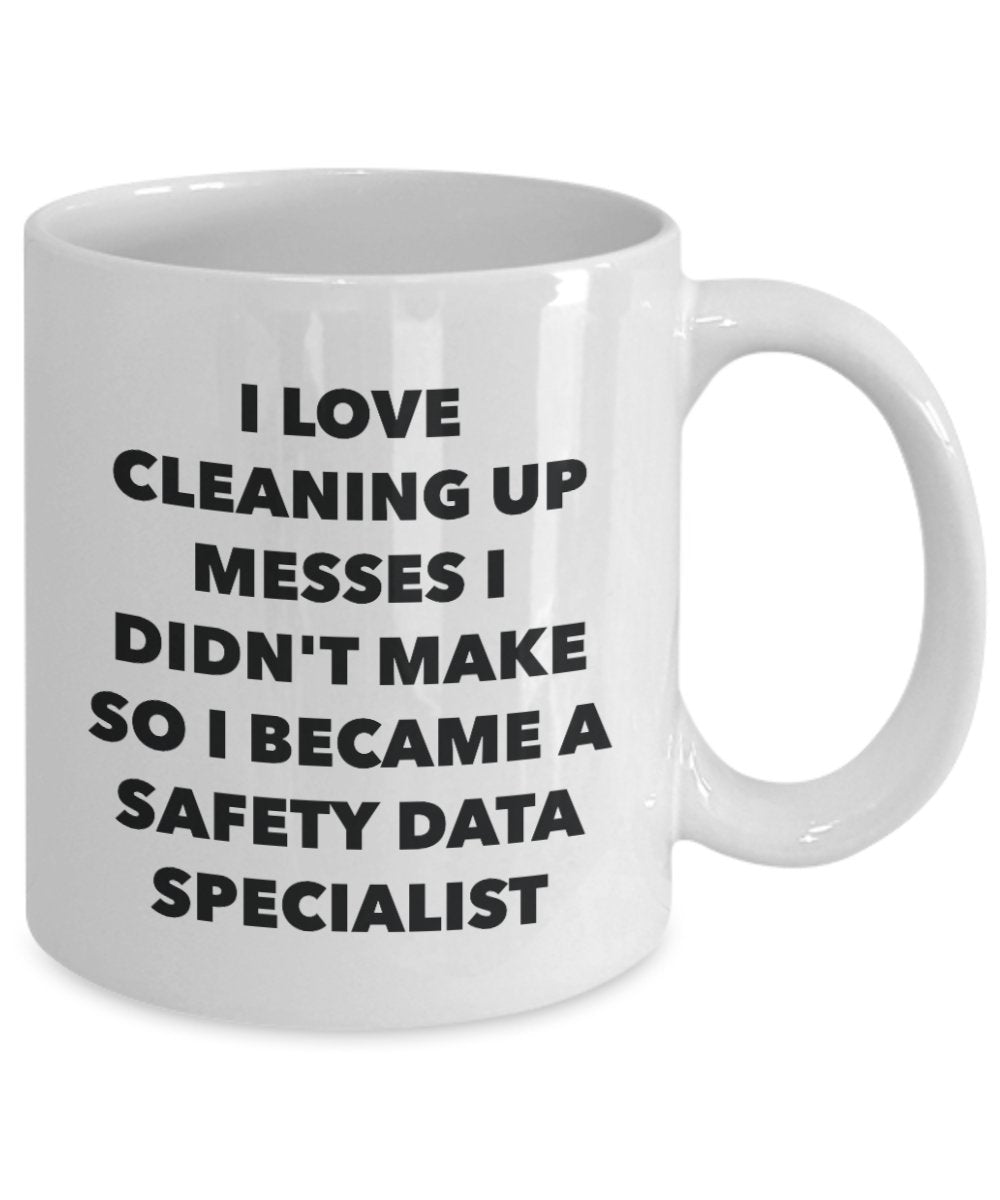 I Became a Safety Data Specialist Mug -Funny Tea Hot Cocoa Coffee Cup - Novelty Birthday Christmas Anniversary Gag Gifts Idea