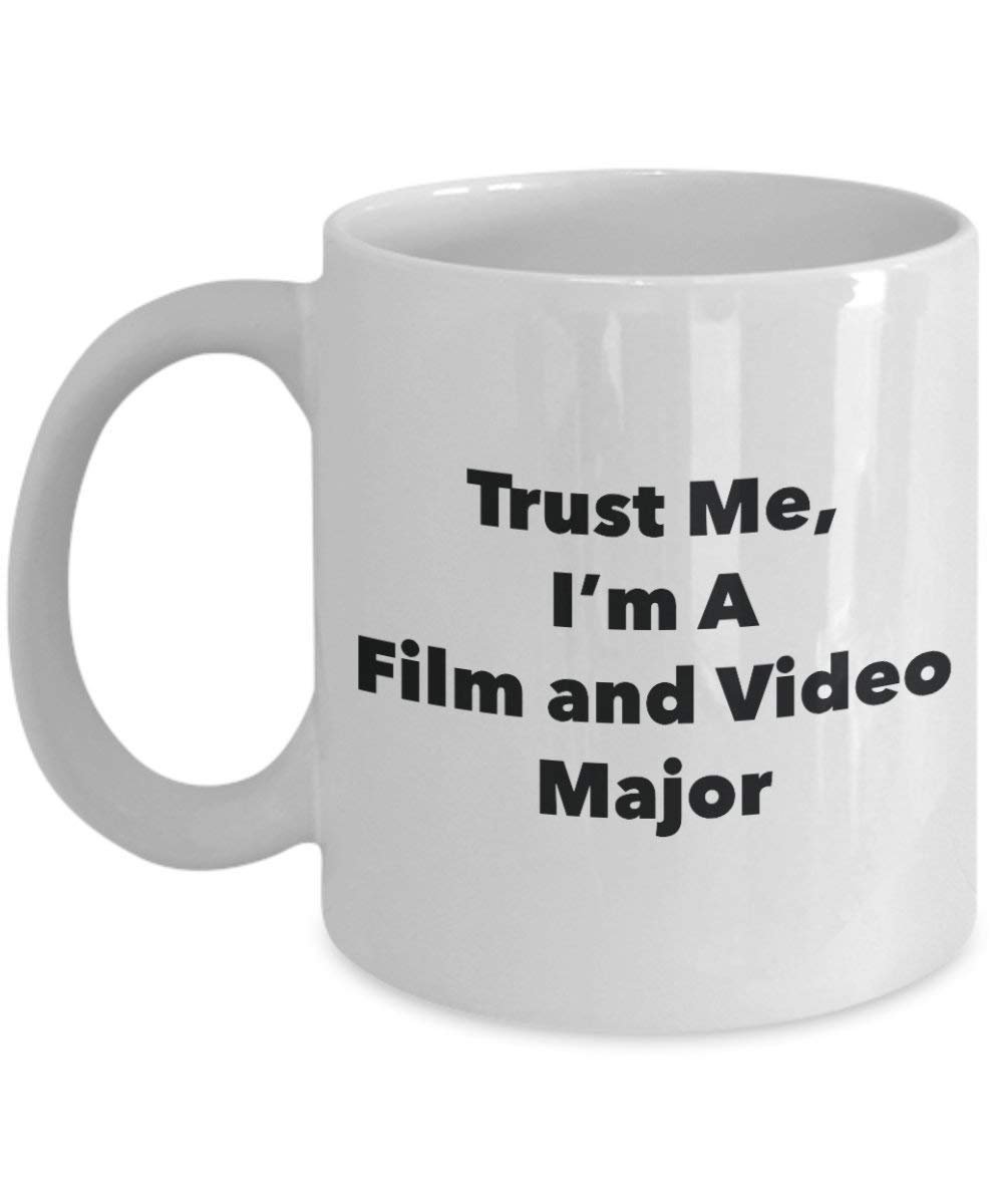 Trust Me, I'm A Film and Video Major Mug - Funny Coffee Cup - Cute Graduation Gag Gifts Ideas for Friends and Classmates (15oz)
