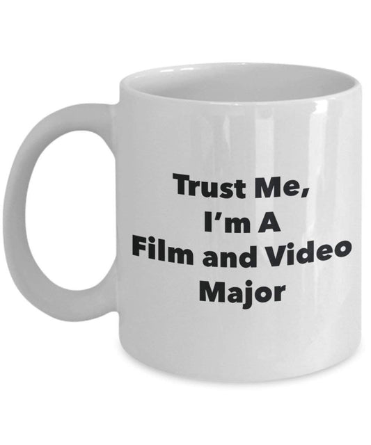 Trust Me, I'm A Film and Video Major Mug - Funny Coffee Cup - Cute Graduation Gag Gifts Ideas for Friends and Classmates (15oz)