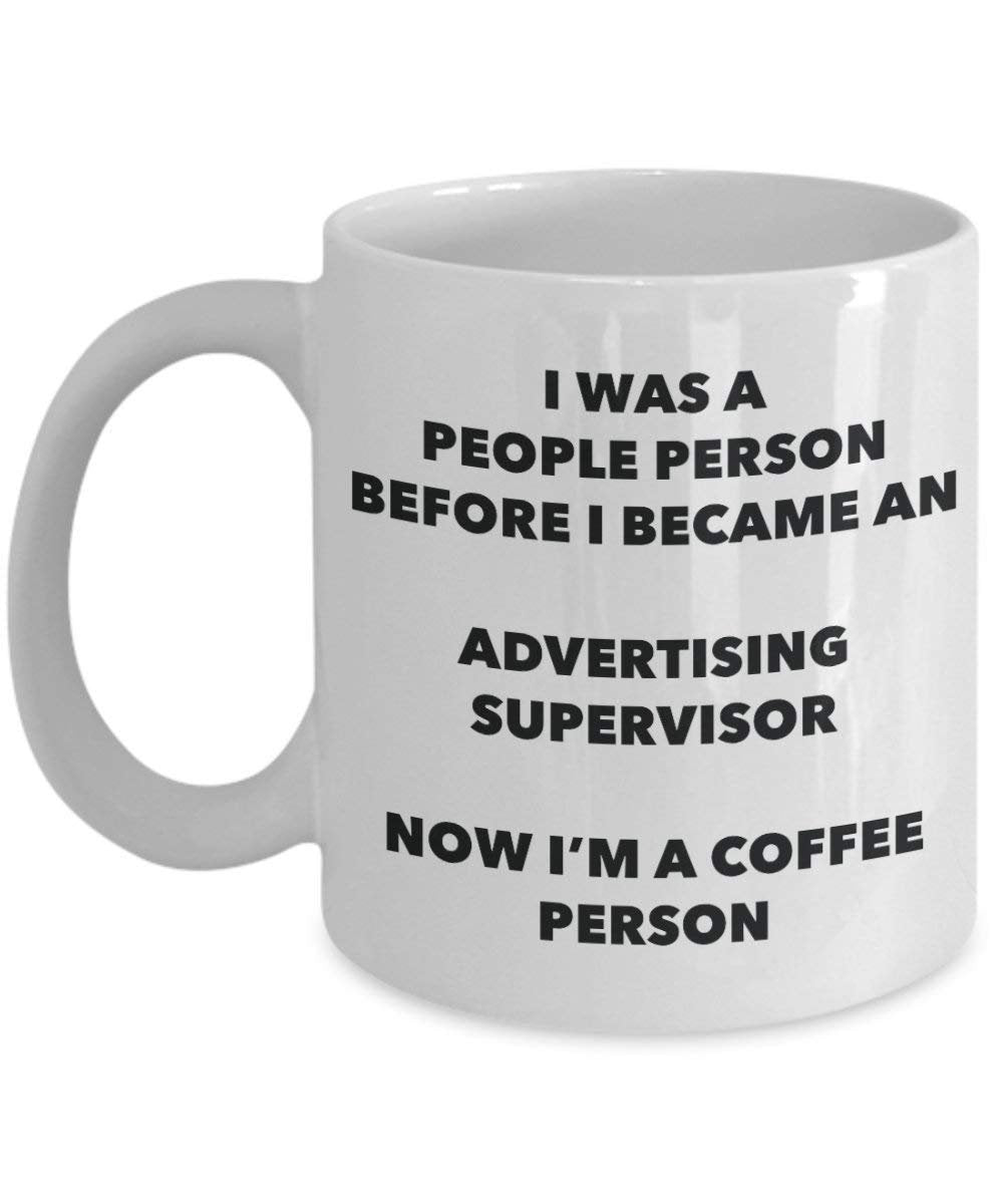 Advertising Supervisor Coffee Person Mug - Funny Tea Cocoa Cup - Birthday Christmas Coffee Lover Cute Gag Gifts Idea