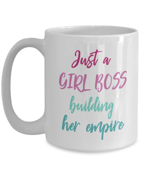 Just A Girl Boss Building Her Empire Mug - Funny Tea Hot Cocoa Coffee Cup - Birthday Christmas Gag Gifts Idea