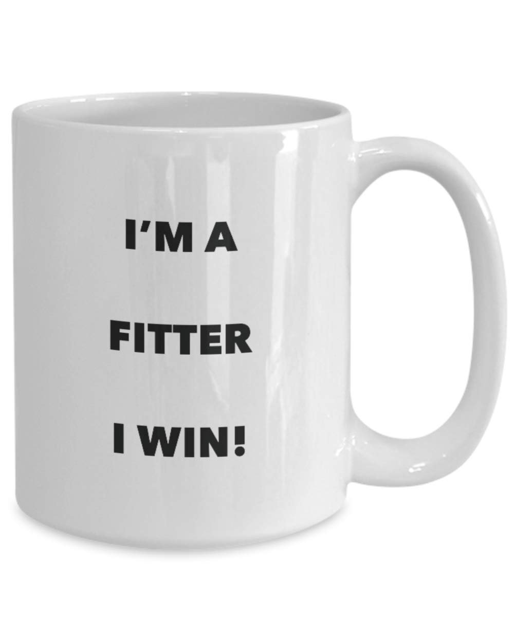 I'm a Fitter Mug I win - Funny Coffee Cup - Novelty Birthday Christmas Gag Gifts Idea