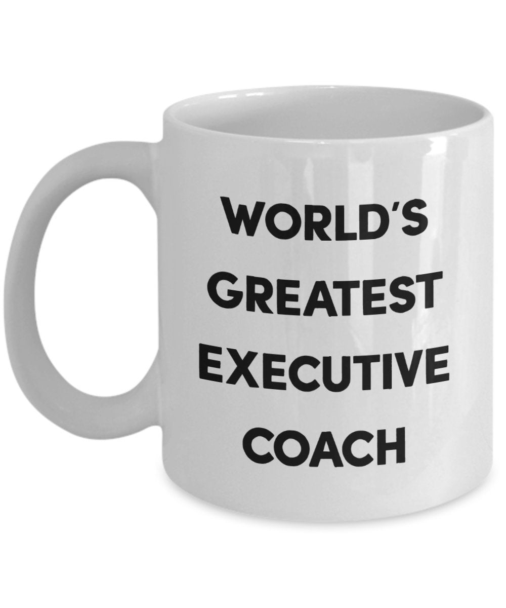 Gifts for Executive Coach – World's Greatest Executive Coach – Lustige Teetasse für heiße Kakao-Kaffeetasse – Neuheit Geburtstag Weihnachten Jahrestag Gag Geschenkidee