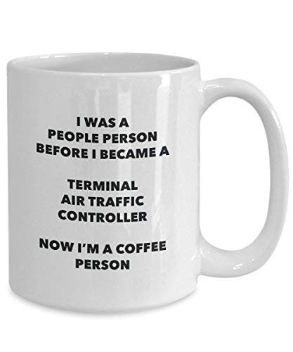 Terminal Air Traffic Controller Coffee Person Mug - Funny Tea Cocoa Cup - Birthday Christmas Coffee Lover Cute Gag Gifts Idea
