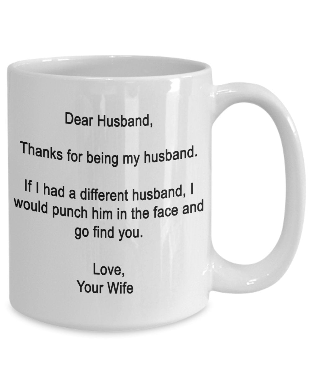Dear husband- dank für Being My husband- Funny Geschenke für Mann 15oz weiß