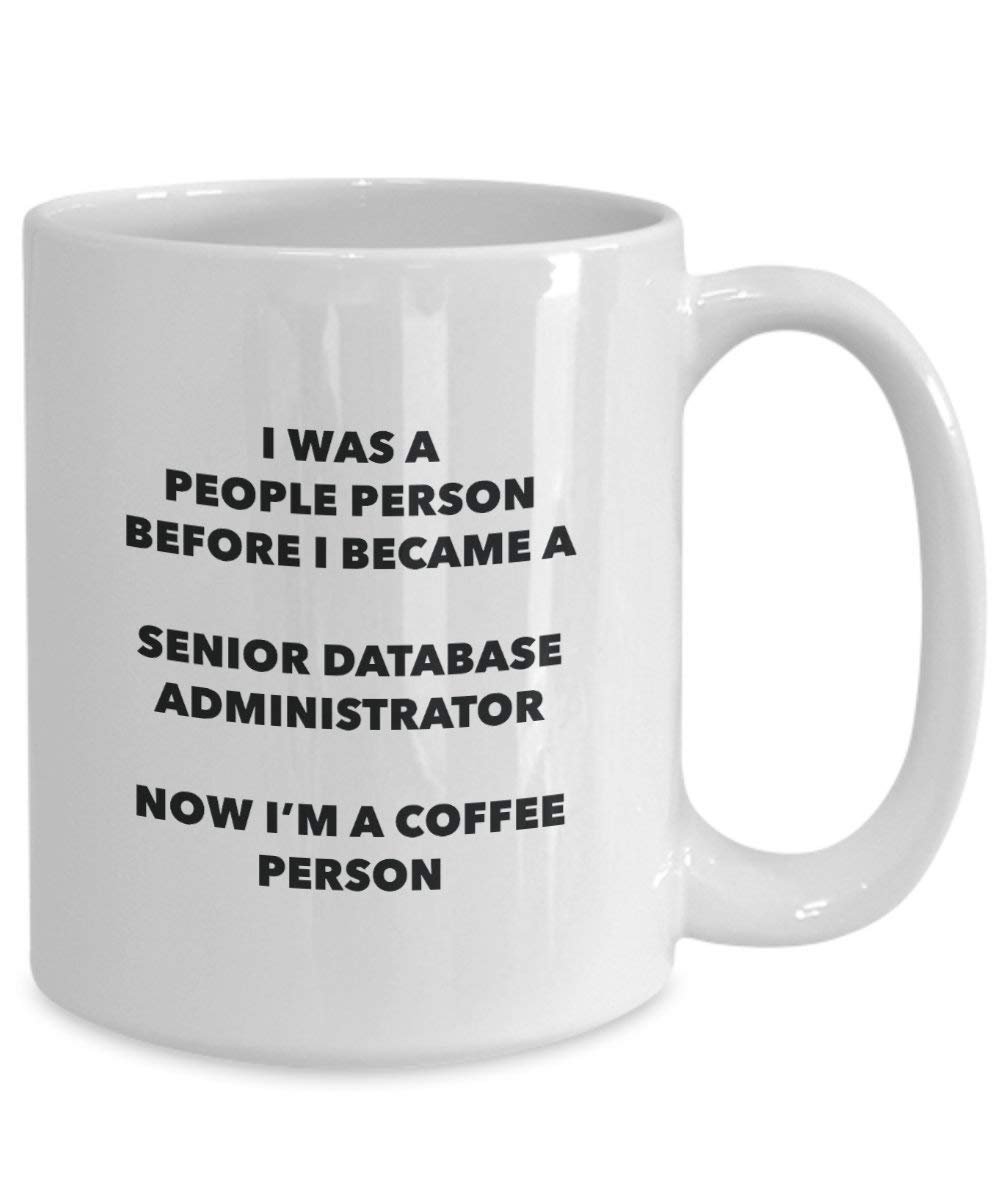 Senior Datenbank Administrator Kaffee Person Tasse – Funny Tee Kakao-Tasse – Geburtstag Weihnachten Kaffee Lover Cute Gag Geschenke Idee 15oz weiß