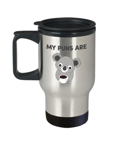 My Puns Are Koala Travel Mug- Funny Insulated Tumbler - Novelty Birthday Christmas Anniversary Gag Gifts Idea
