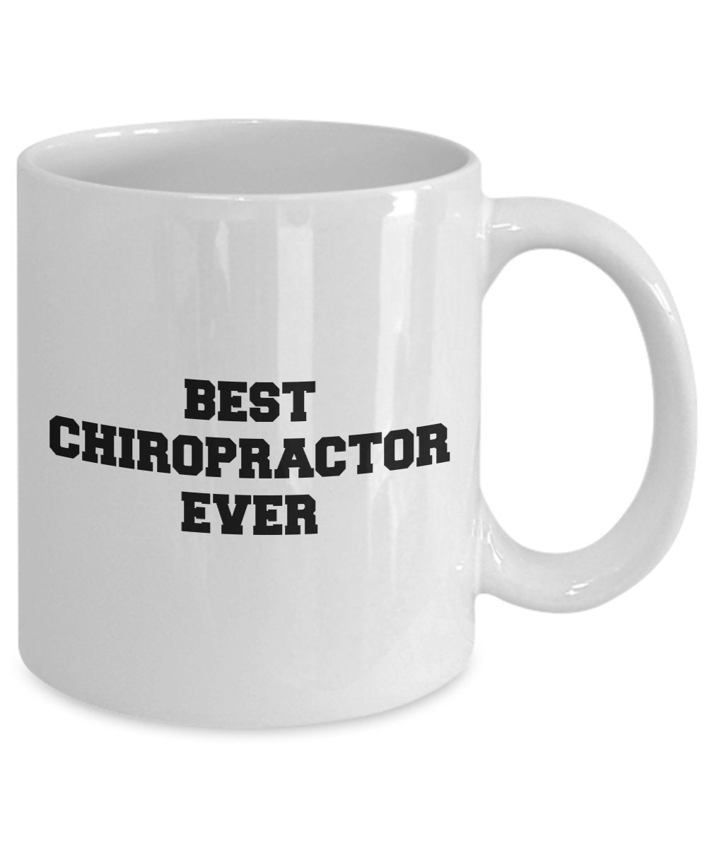 Funny Chiropractor Mug - Best Chiropractor Ever - Gifts For Chiropractor -Unique Ceramic Gifts Idea