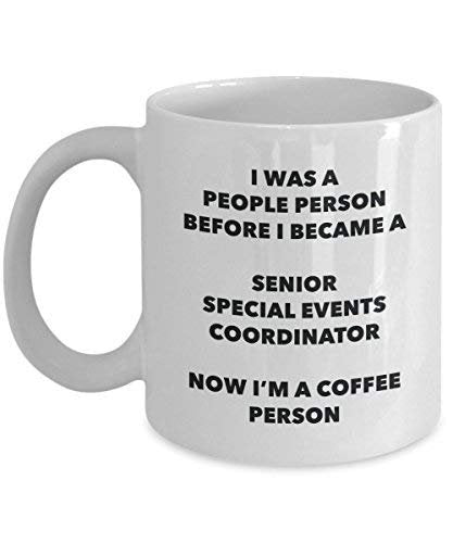 Senior Special Events Coordinator Coffee Person Mug - Funny Tea Cocoa Cup - Birthday Christmas Coffee Lover Cute Gag Gifts Idea
