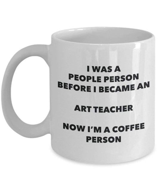 Art Teacher Coffee Person Mug - Funny Tea Cocoa Cup - Birthday Christmas Coffee Lover Cute Gag Gifts Idea