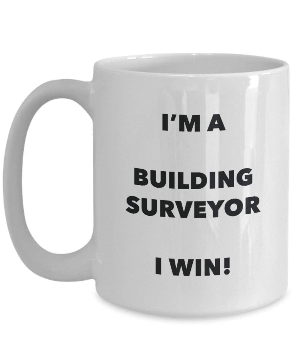 Building Surveyor Tasse – I 'm a Building Surveyor I Win. – Funny Kaffeetasse – Neuheit Geburtstag Weihnachten Gag Geschenke Idee