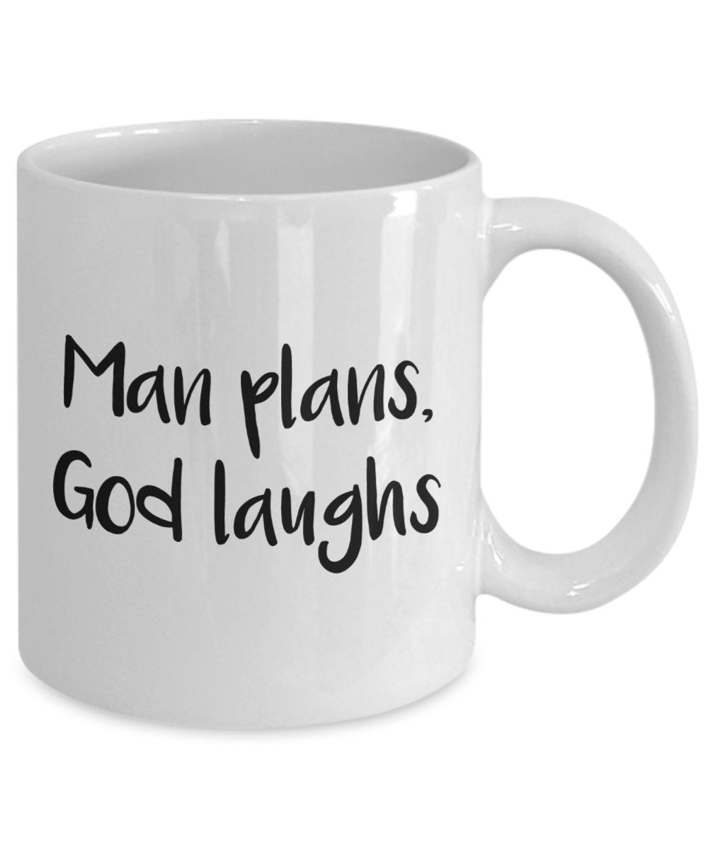 Man Plans God Laughs Mug - Funny Tea Hot Cocoa Coffee Cup - Novelty Birthday Christmas Anniversary Gag Gifts Idea