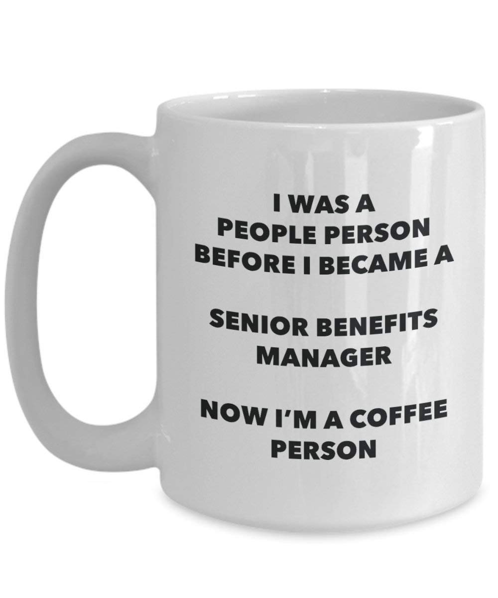Senior Benefits Manager Coffee Person Mug - Funny Tea Cocoa Cup - Birthday Christmas Coffee Lover Cute Gag Gifts Idea