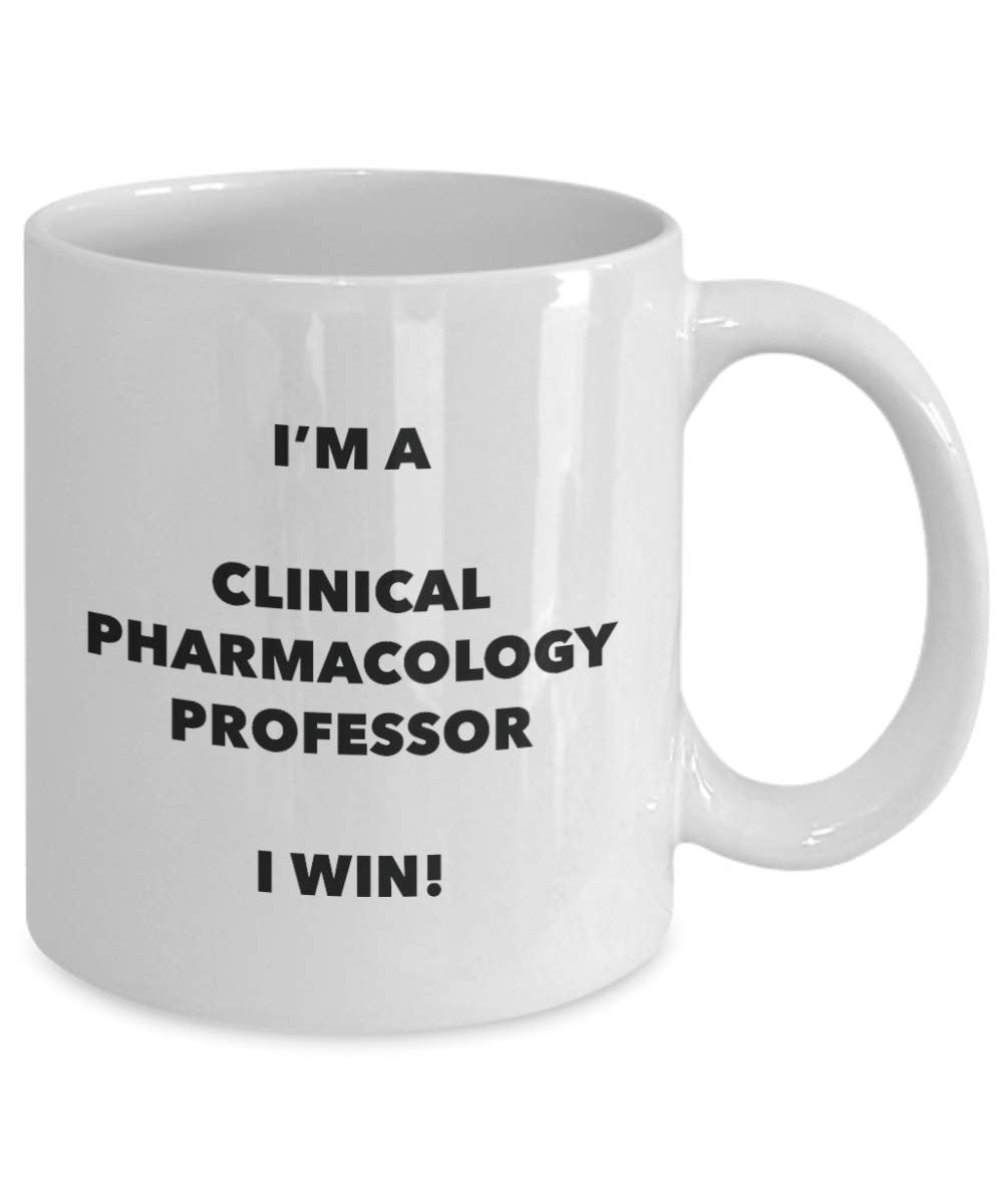 Clinical Pharmacology Professor Mug - I'm a Clinical Pharmacology Professor I win! - Funny Coffee Cup - Birthday Christmas Gifts Idea