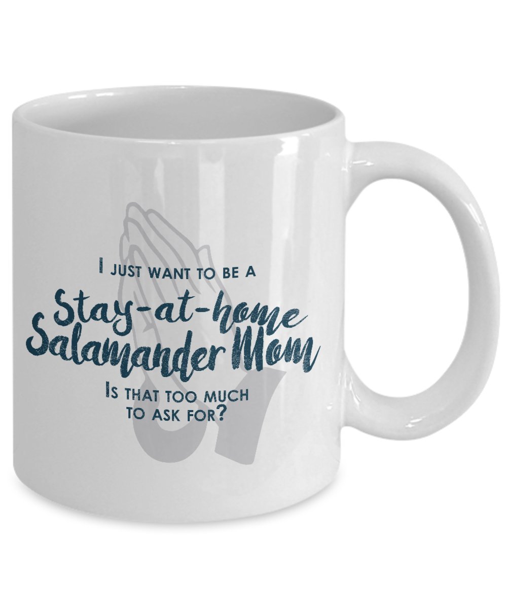 Funny Salamander Mom Gifts - I Just Want To Be A Stay At Home Salamander Mom - Unique Gifts Idea