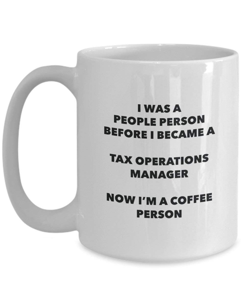 Tax Operations Manager Coffee Person Mug - Funny Tea Cocoa Cup - Birthday Christmas Coffee Lover Cute Gag Gifts Idea