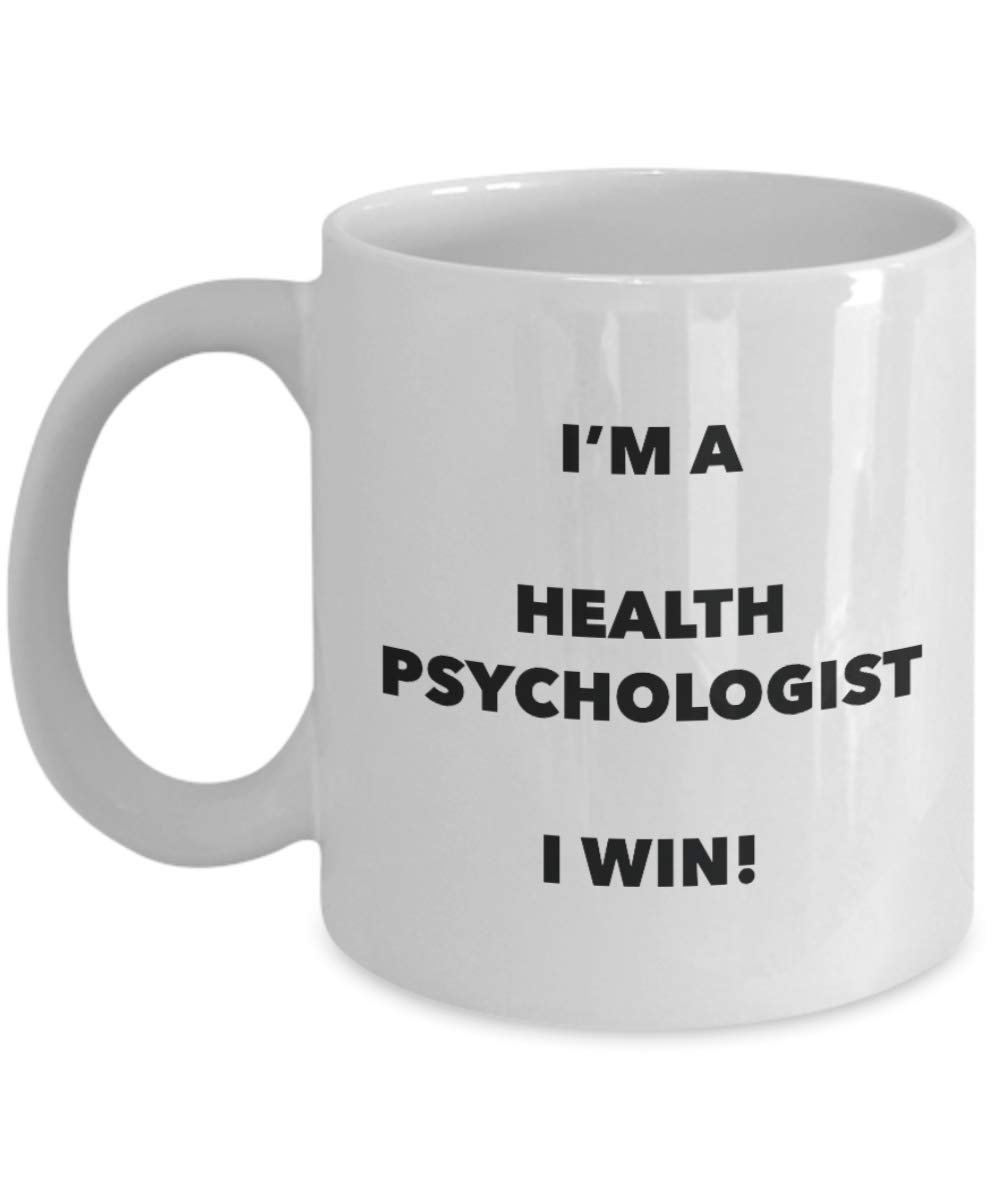 I'm a Health Psychologist Mug I win - Funny Coffee Cup - Novelty Birthday Christmas Gag Gifts Idea