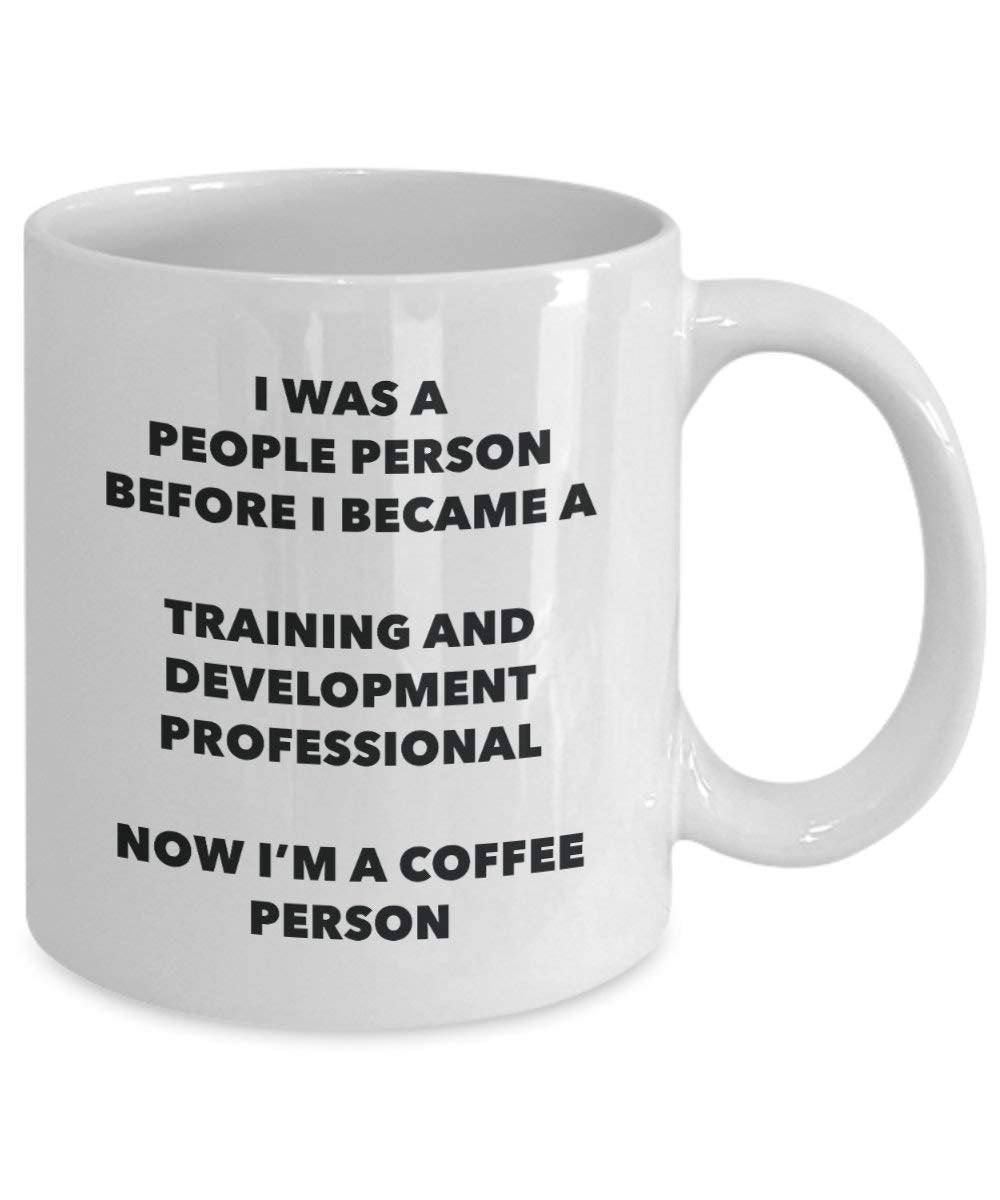 Training And Development Professional Coffee Person Mug - Funny Tea Cocoa Cup - Birthday Christmas Coffee Lover Cute Gag Gifts Idea