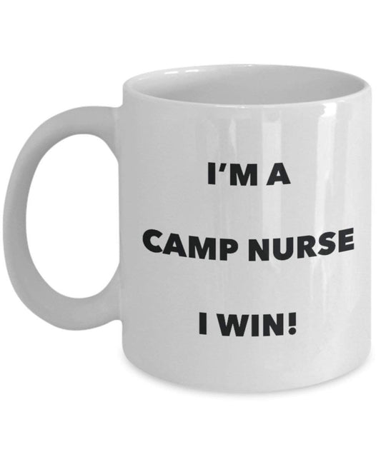 Camp Nurse Tasse – I 'm a Camp I Win. – Funny Kaffeetasse – Neuheit Geburtstag Weihnachten Gag Geschenke Idee