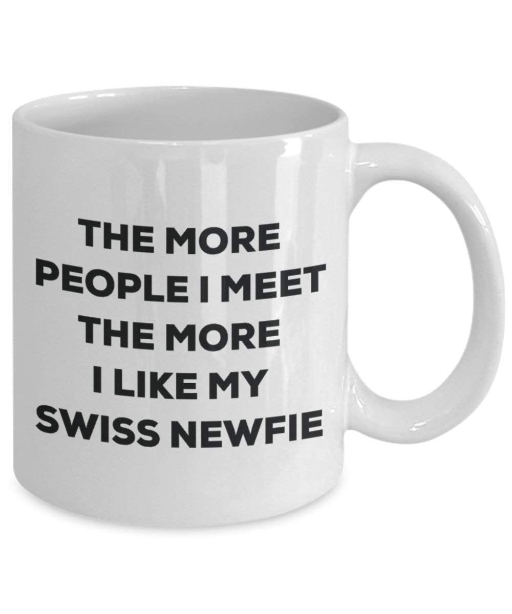 Le plus de personnes I Meet the More I Like My Swiss Blague Newfie Mug de Noël – Funny Tasse à café – amateur de chien mignon Gag Gifts Idée 11oz blanc