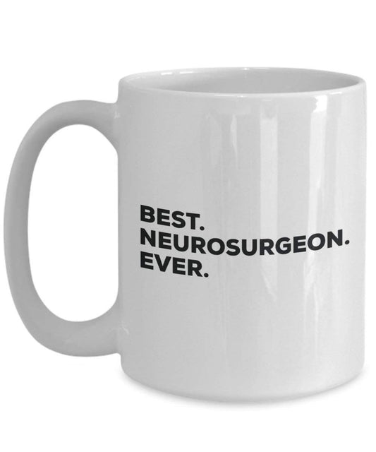 Best Neurosurgeon ever Mug - Funny Coffee Cup -Thank You Appreciation For Christmas Birthday Holiday Unique Gift Ideas