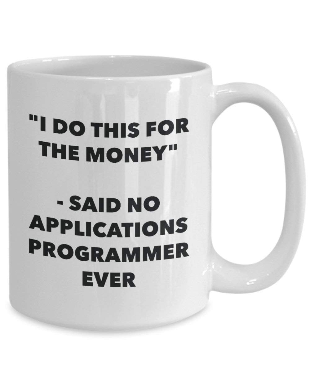 I do presente per il denaro – detto n. applicazioni programmatore Ever mug – Funny Coffee Cup – novelty Birthday Christmas GAG regalo idea 15oz Infradito colorati estivi, con finte perline