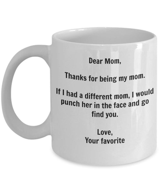 Funny Mom Gift - I'd Punch Another Mom In The Face Coffee Mug - Gag Gift Cup From Your Favorite Child + Sticker