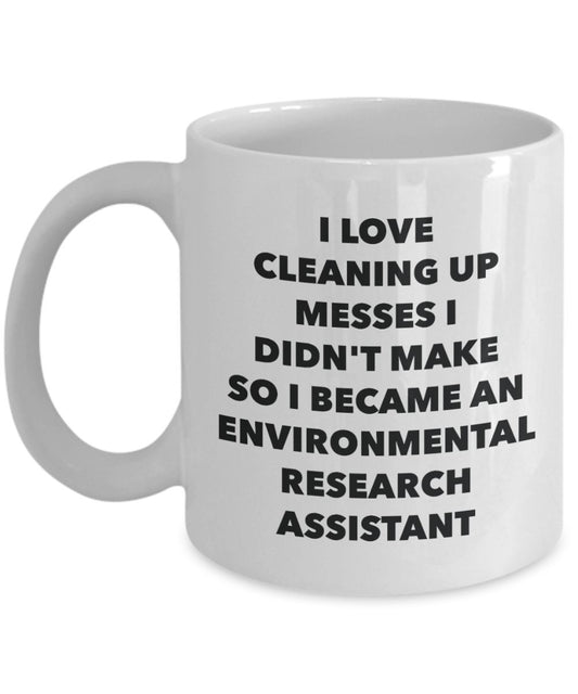 I Became an Environmental Research Assistant Mug -Funny Tea Hot Cocoa Coffee Cup - Novelty Birthday Christmas Anniversary Gag Gifts Idea