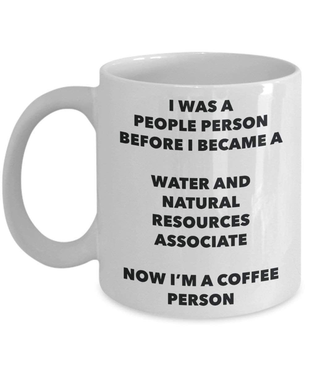 Water And Natural Resources AssociateCoffee Person Mug - Funny Tea Cocoa Cup - Birthday Christmas Coffee Lover Cute Gag Gifts Idea
