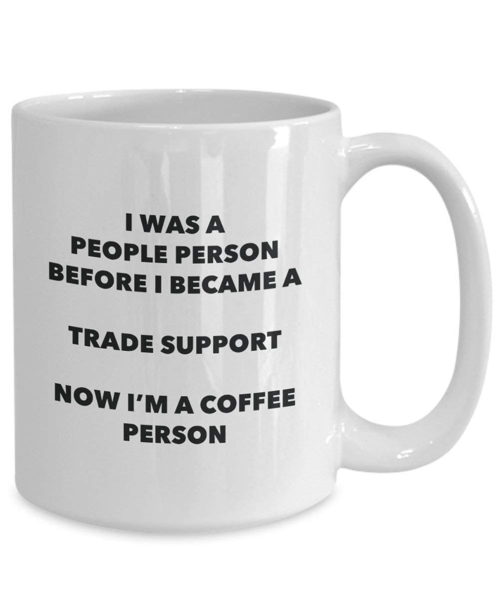 Trade Support Coffee Person Mug - Funny Tea Cocoa Cup - Birthday Christmas Coffee Lover Cute Gag Gifts Idea