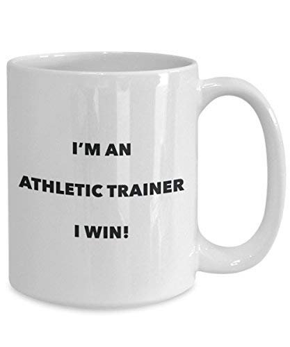 Athletic Trainer Mug - I'm an Athletic Trainer I Win! - Funny Coffee Cup - Novelty Birthday Christmas Gag Gifts Idea