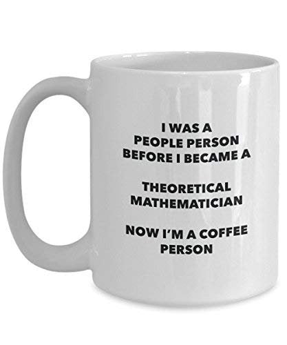 Theoretical Mathematician Coffee Person Mug - Funny Tea Cocoa Cup - Birthday Christmas Coffee Lover Cute Gag Gifts Idea