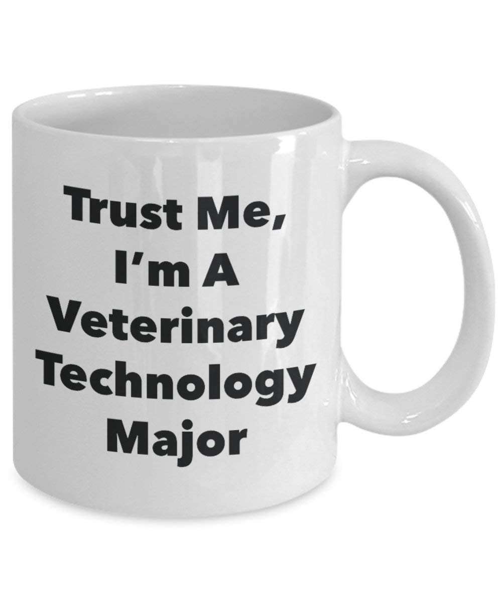 Trust Me, I'm A Veterinary Technology Major Mug - Funny Coffee Cup - Cute Graduation Gag Gifts Ideas for Friends and Classmates