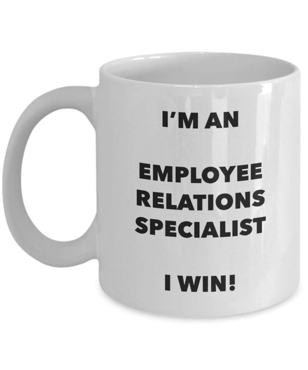 I'm an Employee Relations Specialist Mug I win - Funny Coffee Cup - Novelty Birthday Christmas Gag Gifts Idea