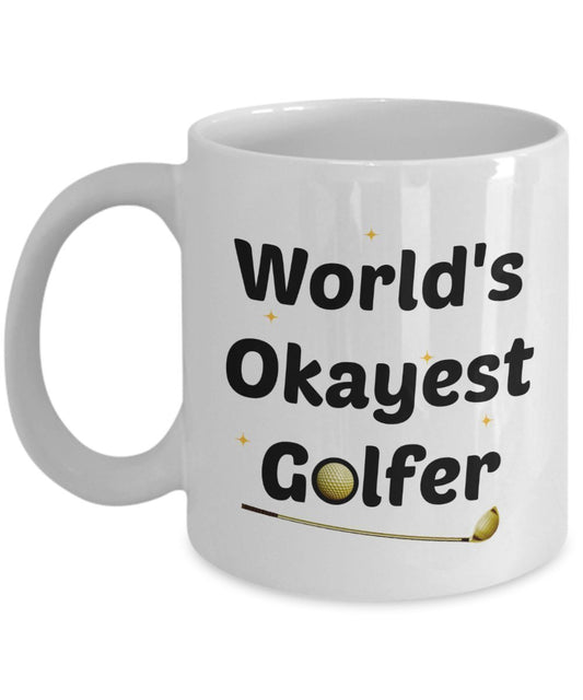 Worlds Okayest Golfer Mug - Funny Tea Hot Cocoa Coffee Cup - Novelty Birthday Christmas Gag Gifts Idea