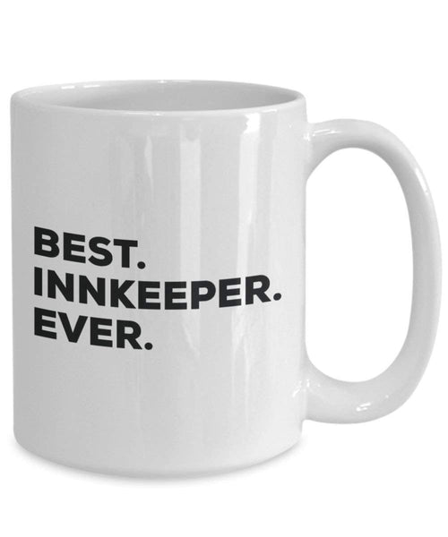 Best Innkeeper Ever Mug - Funny Coffee Cup -Thank You Appreciation for Christmas Birthday Holiday Unique Gift Ideas