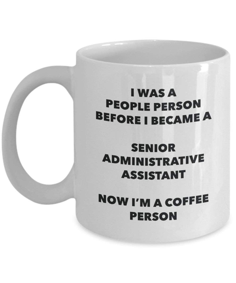 Senior Administrative Assistant Coffee Person Mug - Funny Tea Cocoa Cup - Birthday Christmas Coffee Lover Cute Gag Gifts Idea