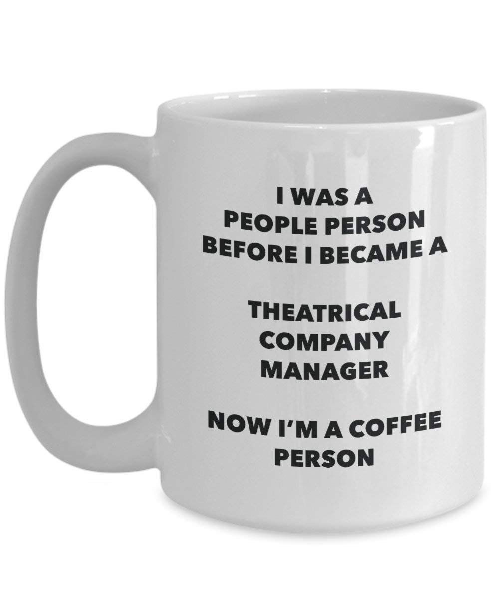 Theatrical Company Manager Coffee Person Mug - Funny Tea Cocoa Cup - Birthday Christmas Coffee Lover Cute Gag Gifts Idea