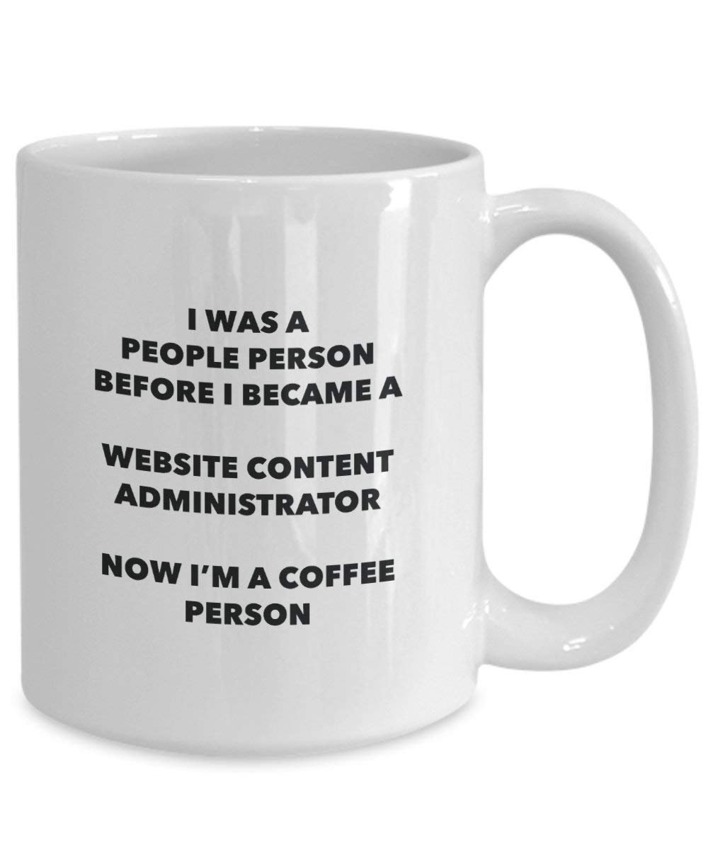 Website Content Administrator Coffee Person Mug - Funny Tea Cocoa Cup - Birthday Christmas Coffee Lover Cute Gag Gifts Idea