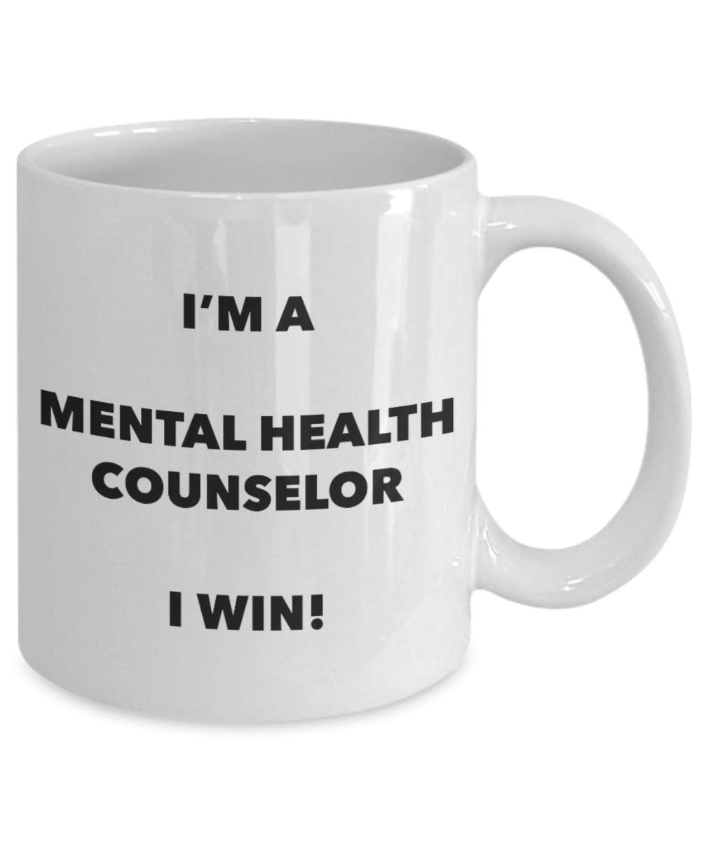 I'm a Mental Health Counselor Mug I win - Funny Coffee Cup - Novelty Birthday Christmas Gag Gifts Idea
