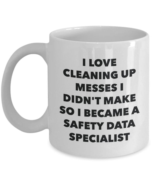 I Became a Safety Data Specialist Mug -Funny Tea Hot Cocoa Coffee Cup - Novelty Birthday Christmas Anniversary Gag Gifts Idea