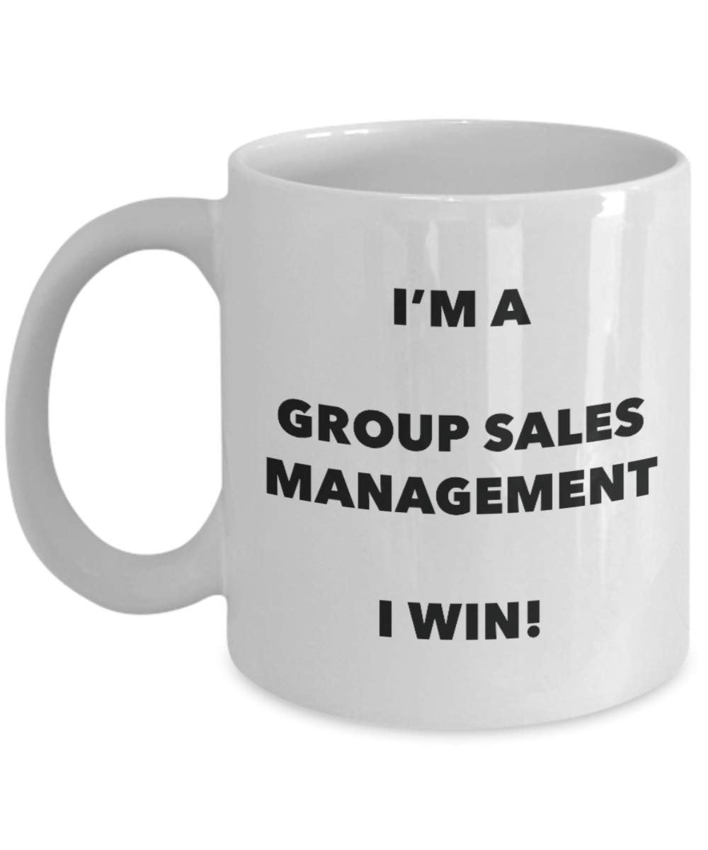 I'm a Group Sales Management Mug I win - Funny Coffee Cup - Novelty Birthday Christmas Gag Gifts Idea