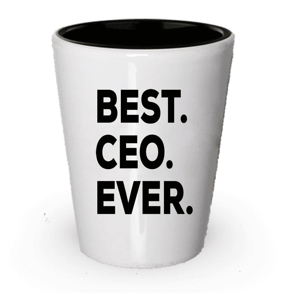 CEO Shot Glass - Funny Best CEO Ever - CEO Gifts - For Funny Present Christmas Birthday Women Men (2)