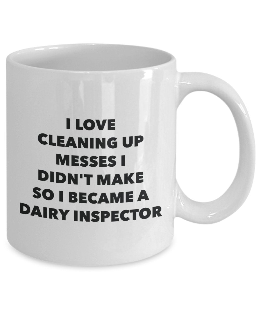 I Became a Dairy Inspector Mug -Funny Tea Hot Cocoa Coffee Cup - Novelty Birthday Christmas Anniversary Gag Gifts Idea