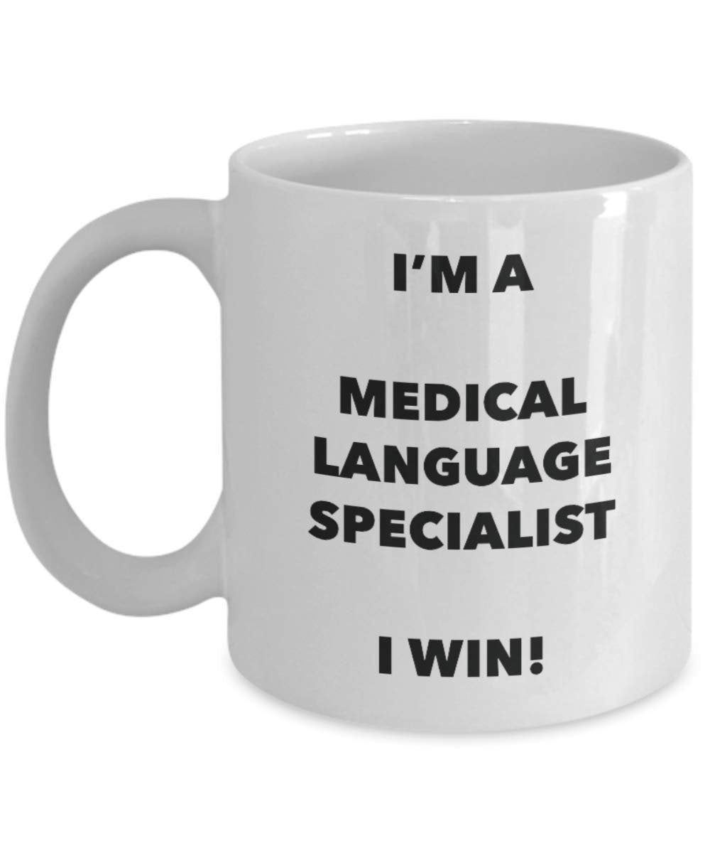 I'm a Medical Language Specialist Mug I win - Funny Coffee Cup - Novelty Birthday Christmas Gag Gifts Idea