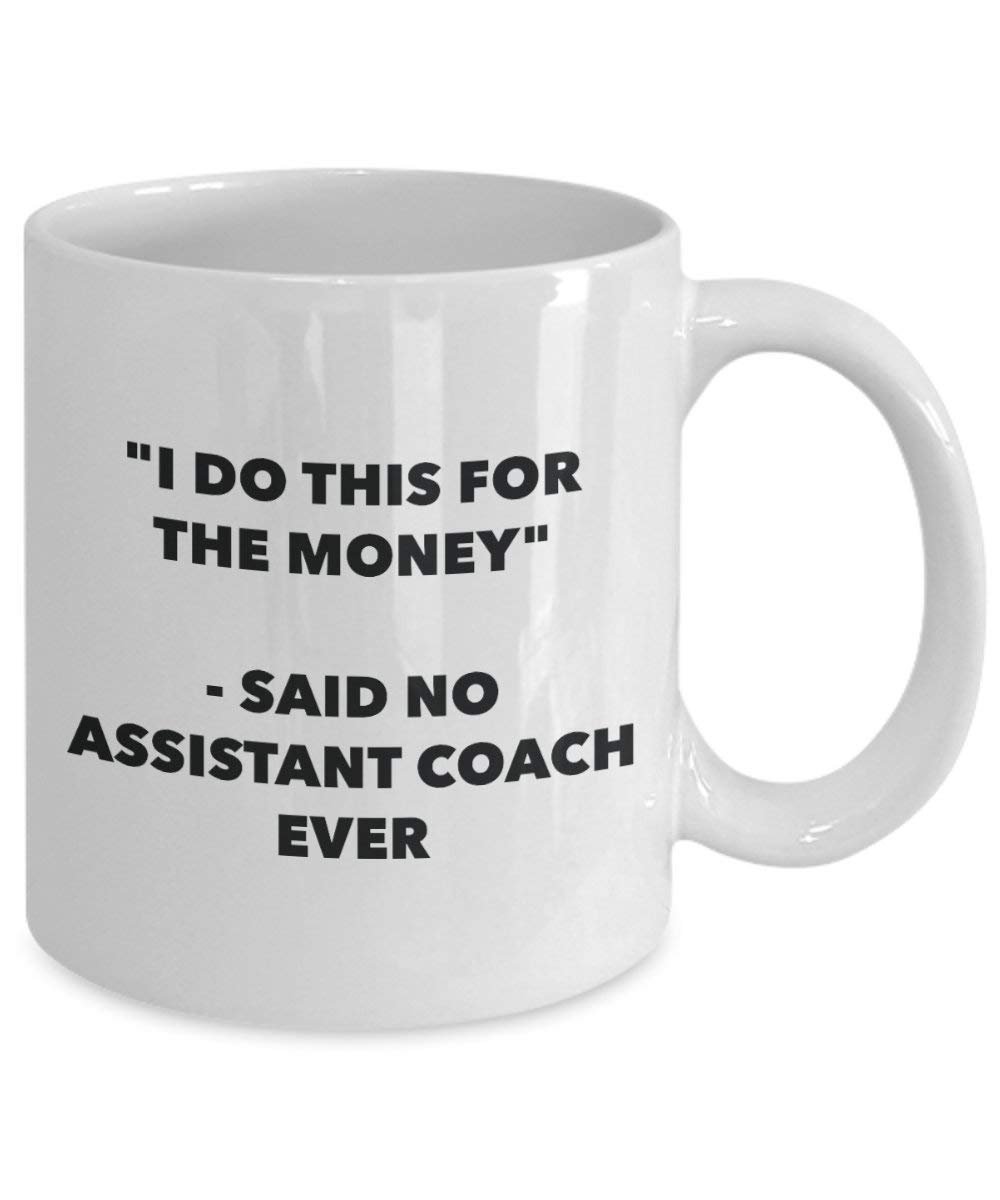 I do presente per il denaro – non detto assistente Coach Ever mug – Funny Coffee Cup – novelty Birthday Christmas GAG regalo idea 15oz Infradito colorati estivi, con finte perline