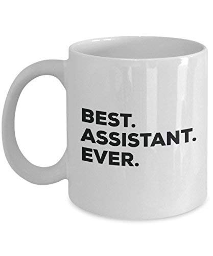 Best Assistant Ever Mug - Funny Coffee Cup -Thank You Appreciation for Christmas Birthday Holiday Unique Gift Ideas